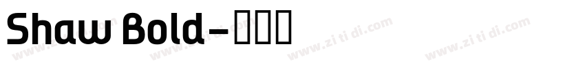 Shaw Bold字体转换